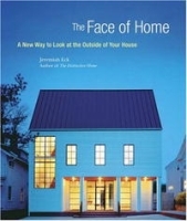 The Face of Home: A New Way to Look at the Outside of Your House артикул 1710a.