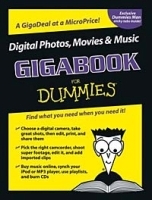 Digital Photos, Movies, & Music Gigabook For Dummies® (FOR DUMMIES (COMPUTER/TECH)) артикул 1720a.