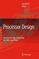 Processor Design: System-On-Chip Computing for ASICs and FPGAs артикул 11811b.